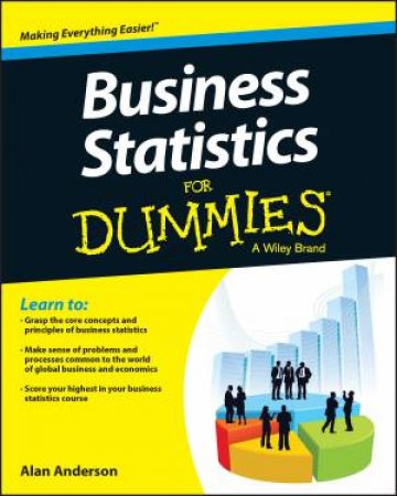 Business Statistics for Dummies by Alan Anderson