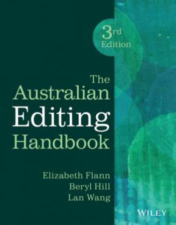 The Australian Editing Handbook - 3rd Ed. by Elizabeth Flann & Beryl Hill