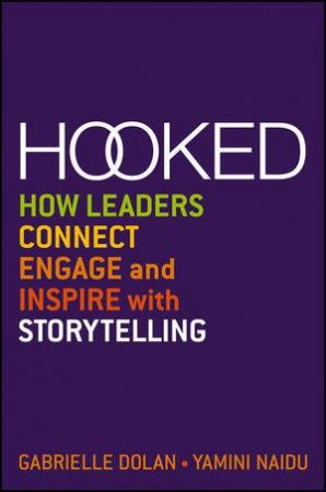 Hooked by Gabrielle Dolan & Yamini Naidu