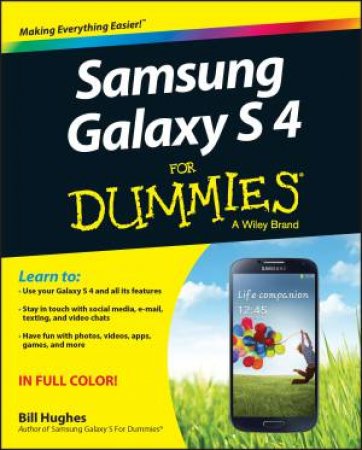 Samsung Galaxy S4 for Dummies by Bill Hughes