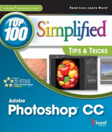 Photoshop CC Top 100 Simplified Tips & Tricks by Stan Sholik