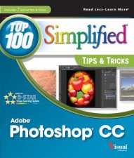 Photoshop CC Top 100 Simplified Tips  Tricks