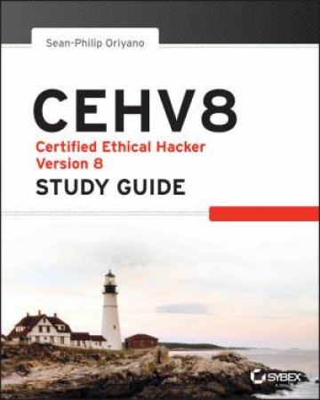 CEHV8: Certified Ethical Hacker Version 8 Study Guide by Sean-Philip Oriyano