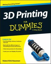 3D Printing for Dummies