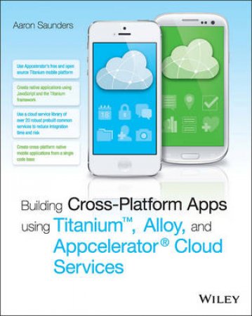 Building Iphone Applications with Appcelerator Cloud Services by Aaron Saunders