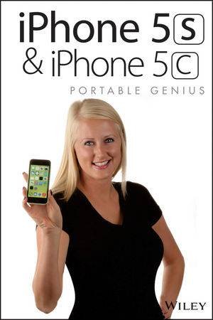 iPhone 5S and iPhone 5C: Portable Genius by Paul McFedries