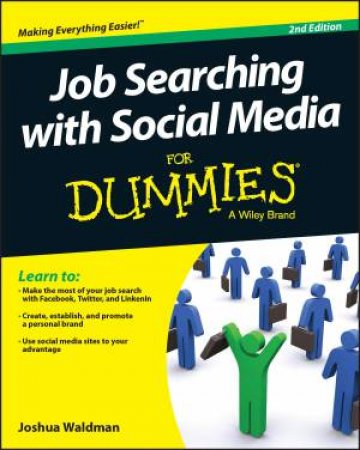 Job Searching with Social Media for Dummies (2nd Edition) by Joshua Waldman