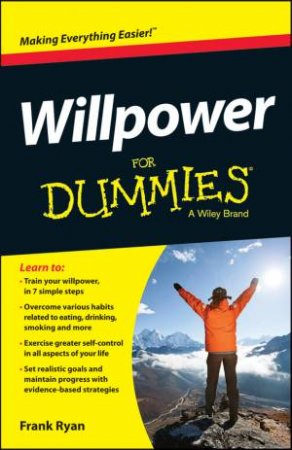 Willpower for Dummies by Frank Ryan