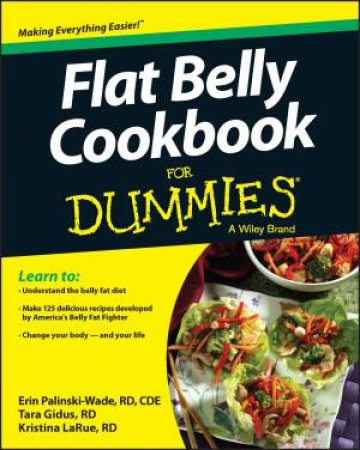 Flat Belly Cookbook for Dummies by Erin Palinski-Wade & Tara Gidus & Kristina LaRue