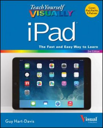 Teach Yourself Visually iPad (2nd Edition) by Guy Hart-Davis