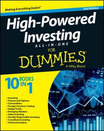 High-powered Investing All-In-One for Dummies (2nd Edition) by Various 