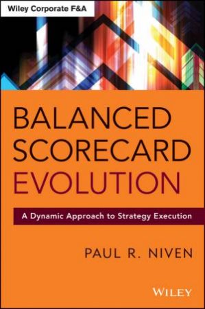 Balanced Scorecard Evolution by Paul R. Niven