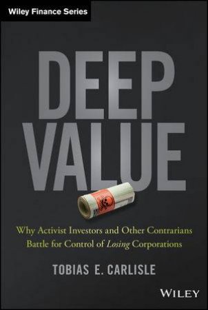 Deep Value by Tobias E. Carlisle