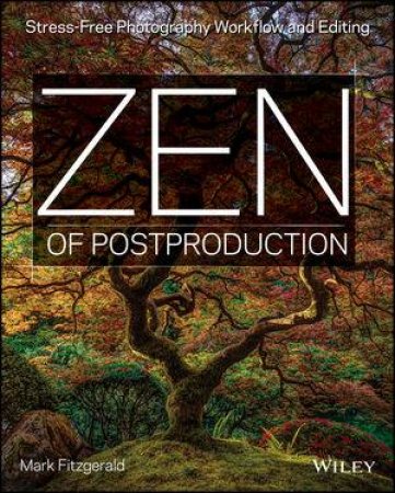 Zen of Post Production by Mark Fitzgerald