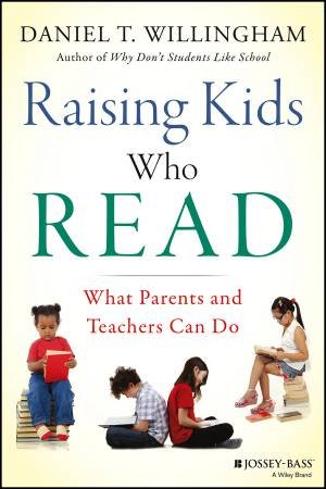 Raising Kids Who Read by Daniel T. Willingham