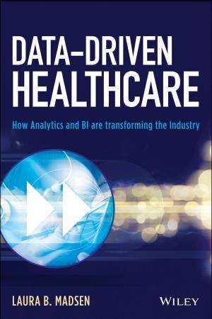 Data-driven Healthcare by Laura B. Madsen