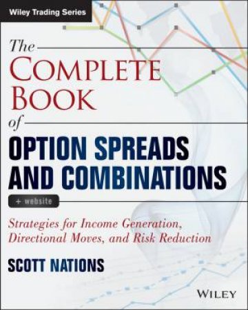 The Complete Book of Option Spreads and Combinations + Website by Scott Nations