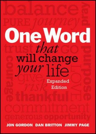 One Word That Will Change Your Life (Illustrated Edition) by Dan Britton & Jimmy Page & Jon Gordon