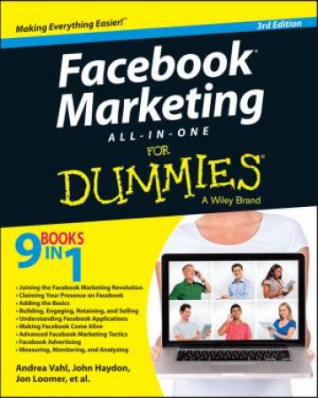 Facebook Marketing All-In-One for Dummies (3rd Edition) by Andrea Vahl