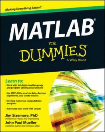 Matlab for Dummies by Jim Sizemore