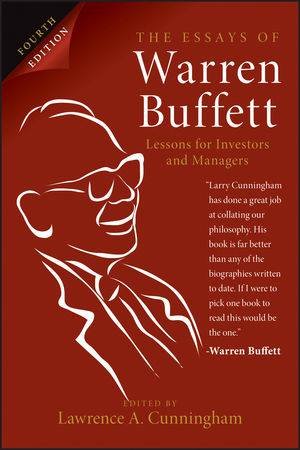 The Essays of Warren Buffett: Lessons for Investors and Managers (4th Edition) by Lawrence A. Cunningham