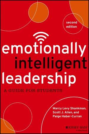 Emotionally Intelligent Leadership by Marcy Levy Shankman & Scott J. Allen & Paige Haber