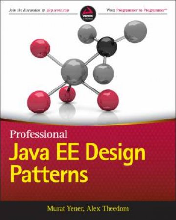 Professional Java Ee Design Patterns by Murat Yener & Alex Theedom