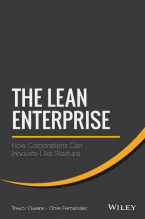 The Lean Enterprise by Trevor Owens & Obie Fernandez