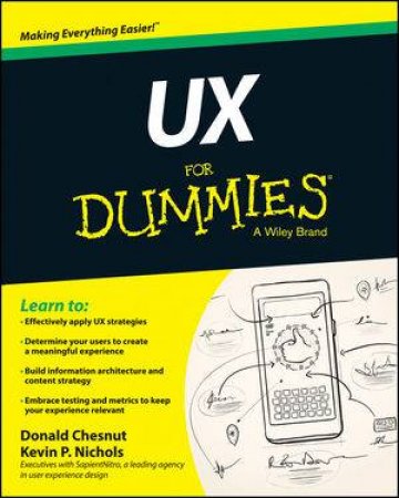 UX for Dummies by Kevin Nichols & Donald Chesnut