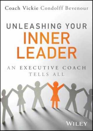 Unleashing Your Inner Leader by Vickie Bevenour