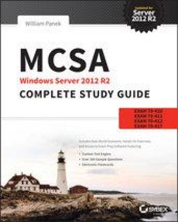 MCSA Windows Server 2012 R2 Complete Study Guide by William Panek