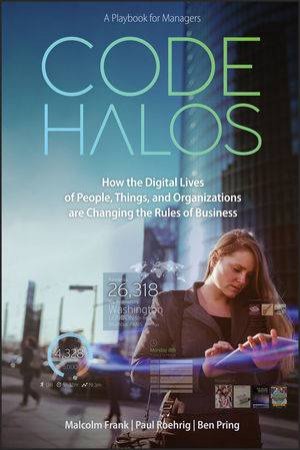 Code Halos by Malcolm Frank & Paul Roehrig & Ben Pring 