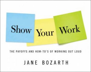 Show Your Work by Jane Bozarth