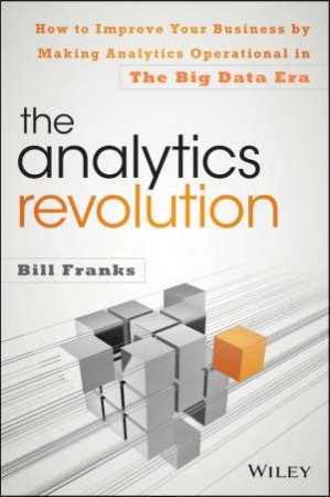 The Analytics Revolution by Bill Franks