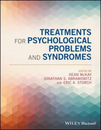 Treatments For Psychological  Problems And Syndromes by Dean McKay & Jonathan S. Abramowitz & Eric A. Storch