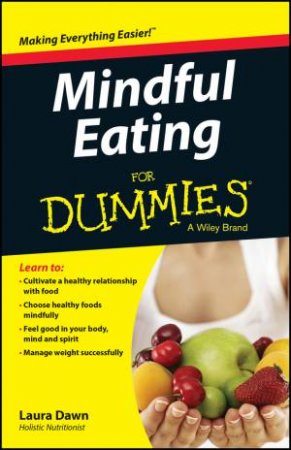 Mindful Eating for Dummies by Laura Dawn