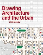 Drawing Architecture And The Urban