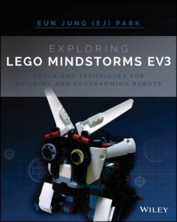 Exploring Lego Mindstorms Ev3 by Eun Jung Park