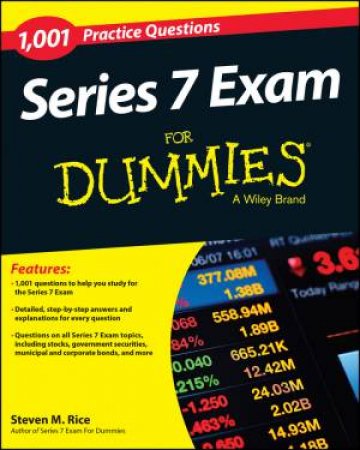 1,001 Series 7 Exam Practice Questions For Dummies by Steven M. Rice