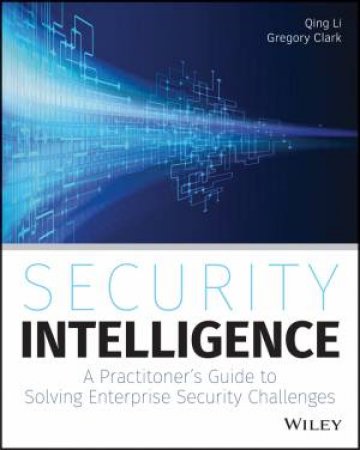 Security Intelligence by Qing Li & Gregory Clark