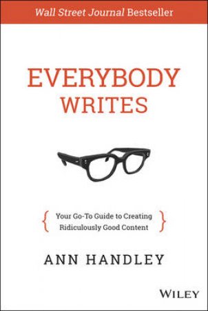 The Elements of Content: Your Essential Guide to Creating Content That Doesn't Suck by Ann Handley & Vahe Habeshian