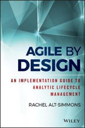 Agile By Design by Rachel Alt-Simmons