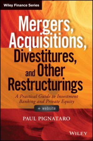 Mergers, Acquisitions, Divestitures, and Other Restructurings + Website by Paul Pignataro