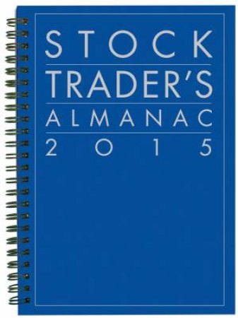 Stock Trader's Almanac 2015 by Jeffrey A. Hirsch