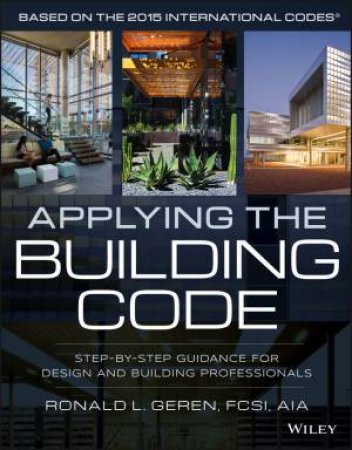 Applying The Building Code by Ronald L. Geren