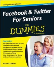 Facebook  Twitter for Seniors for Dummies 2nd Edition