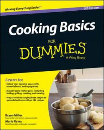 Cooking Basics for Dummies 5th Ed by Marie Rama & Bryan Miller