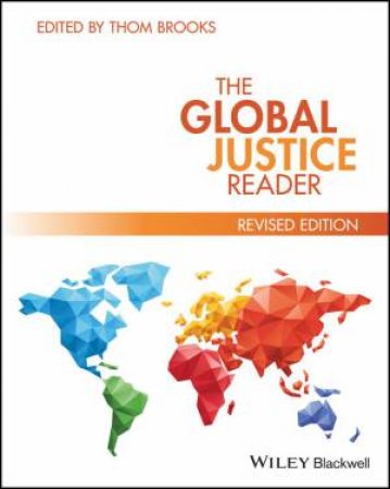 The Global Justice Reader by Thom Brooks