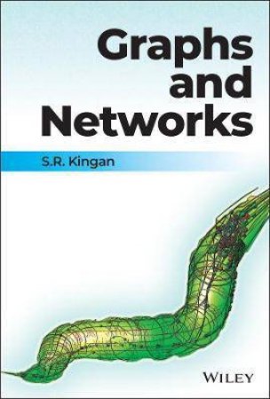 Graphs And Networks by S. R. Kingan