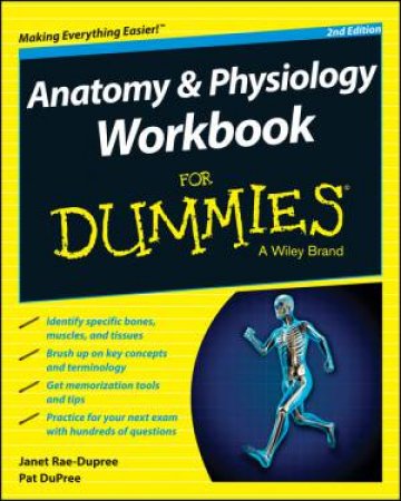 Anatomy & Physiology Workbook for Dummies, 2nd Ed by Janet Rae-Dupree & Pat DuPree